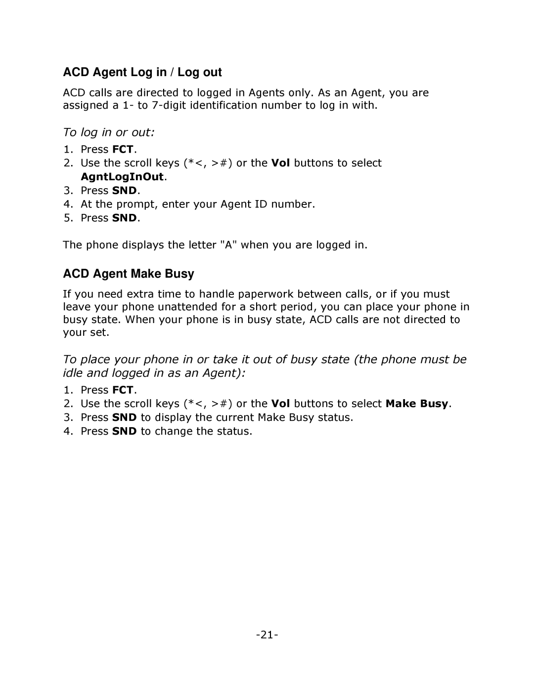 Mitel NETVISION PHONE manual ACD Agent Log in / Log out, ACD Agent Make Busy, To log in or out 
