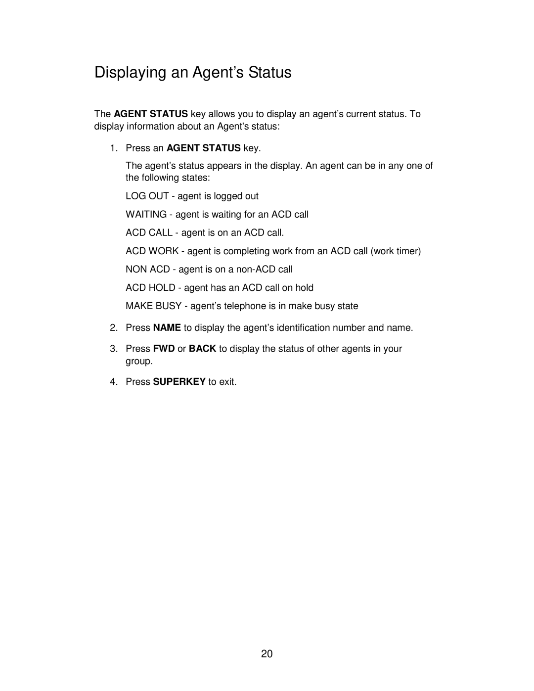 Mitel SUPERSET 4125, SUPERSET 4025, 5220 IP, 5020 IP manual Displaying an Agent’s Status 