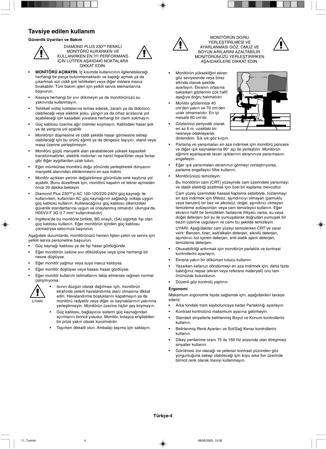 Mitsubishi 230 SB manual Tavsiye edilen kullan∂m, Güvenlik Uyar∂lar∂ ve Bak∂m, Ergonomi 