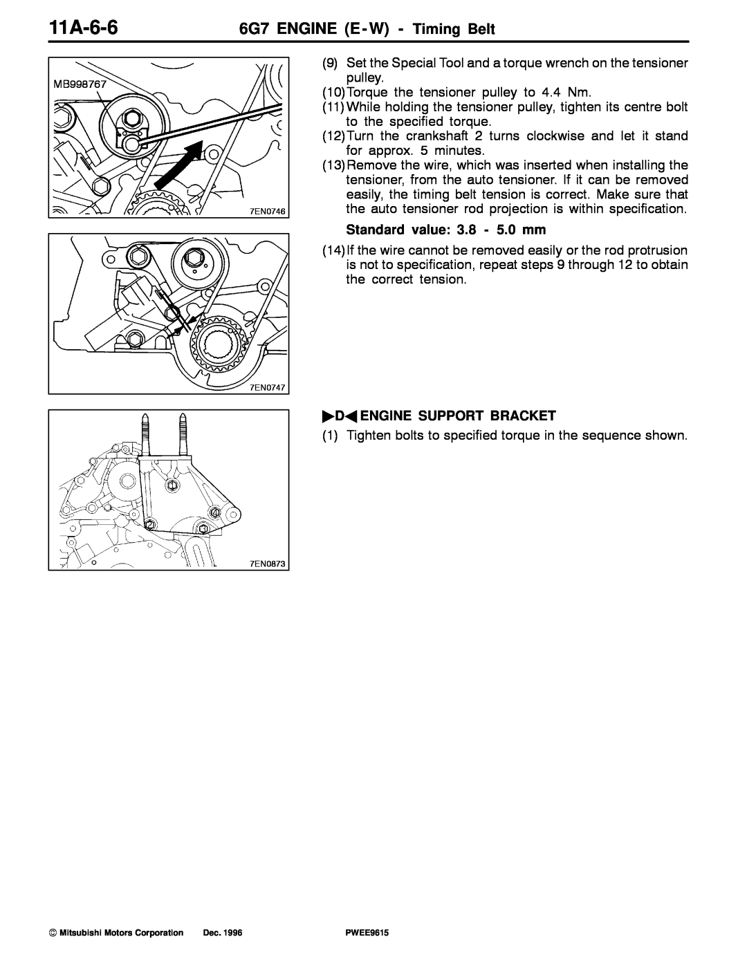 Mitsubishi 11A-6-6, Standard value 3.8 - 5.0 mm, Da Engine Support Bracket, 6G7 ENGINE E - W - Timing Belt 