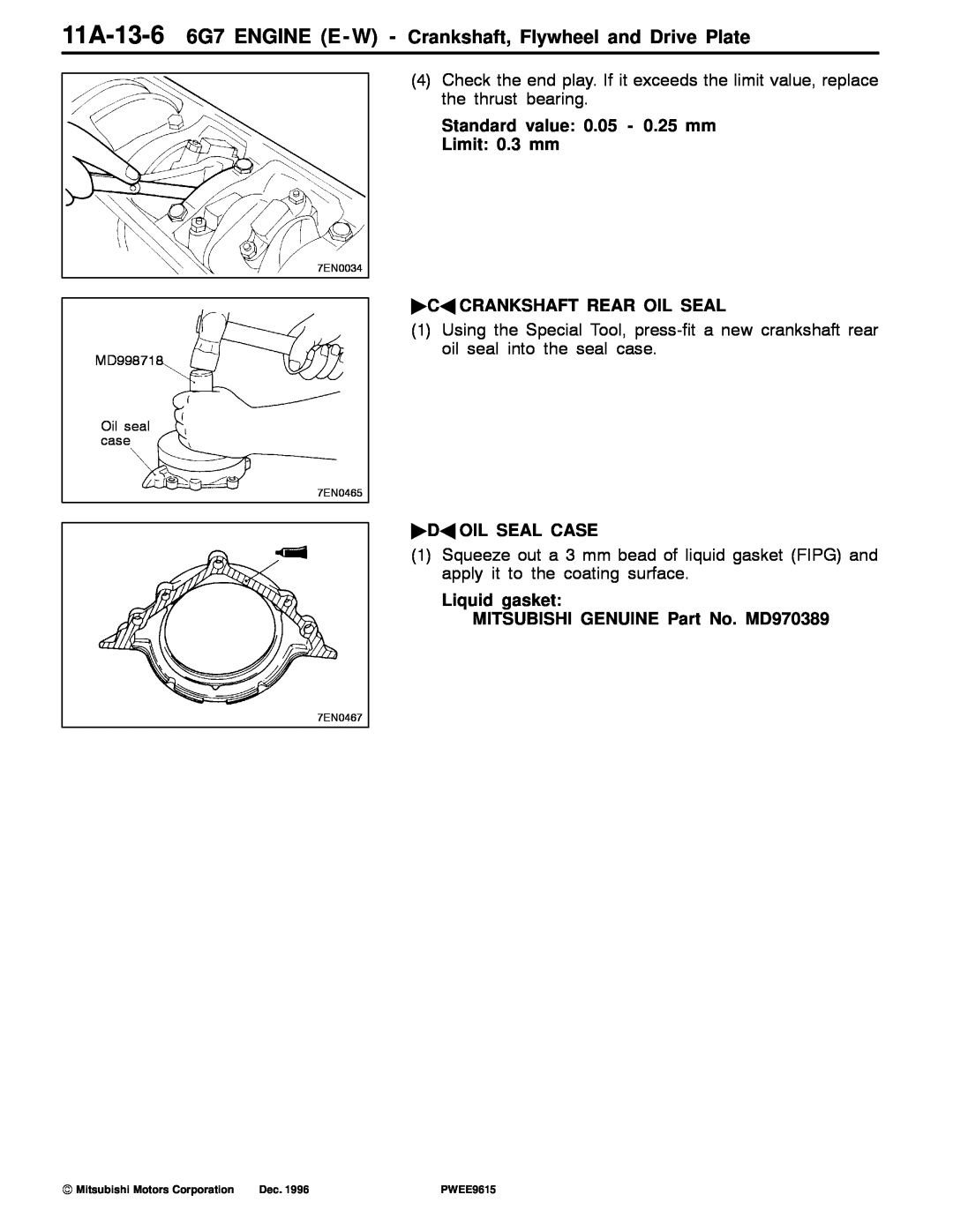 Mitsubishi 6G7 Standard value 0.05 - 0.25 mm Limit 0.3 mm, Ca Crankshaft Rear Oil Seal, Da Oil Seal Case, Liquid gasket 