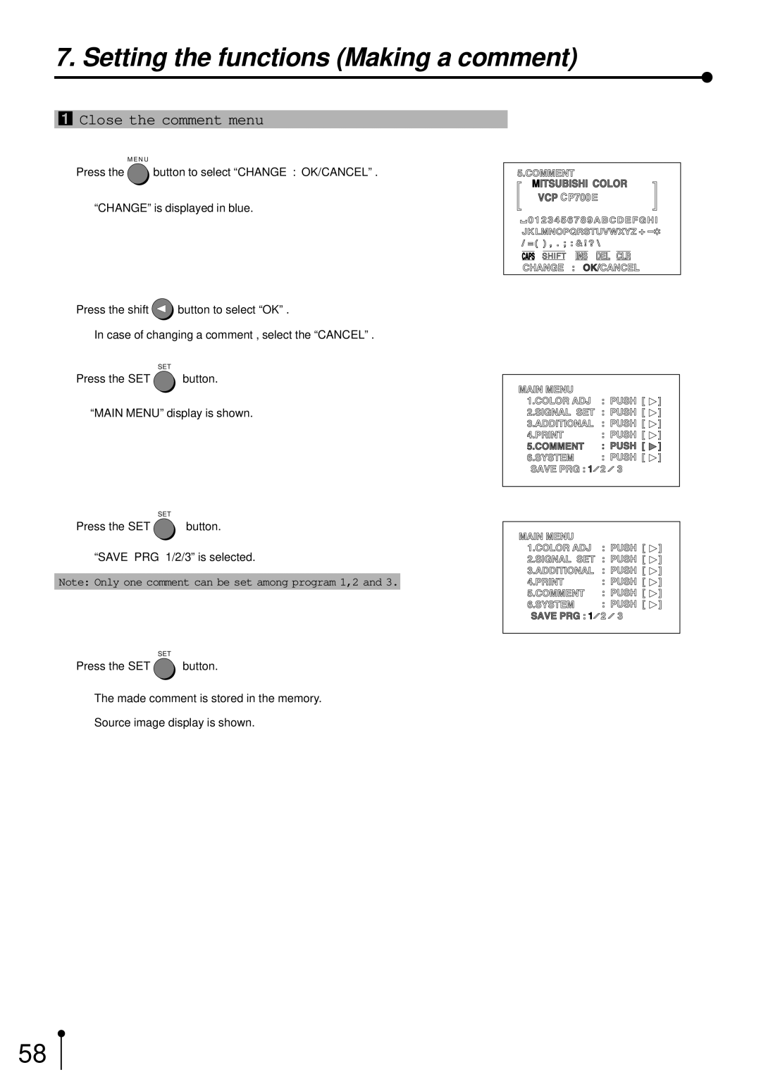 Mitsubishi Electronics CP700E operation manual Close the comment menu 