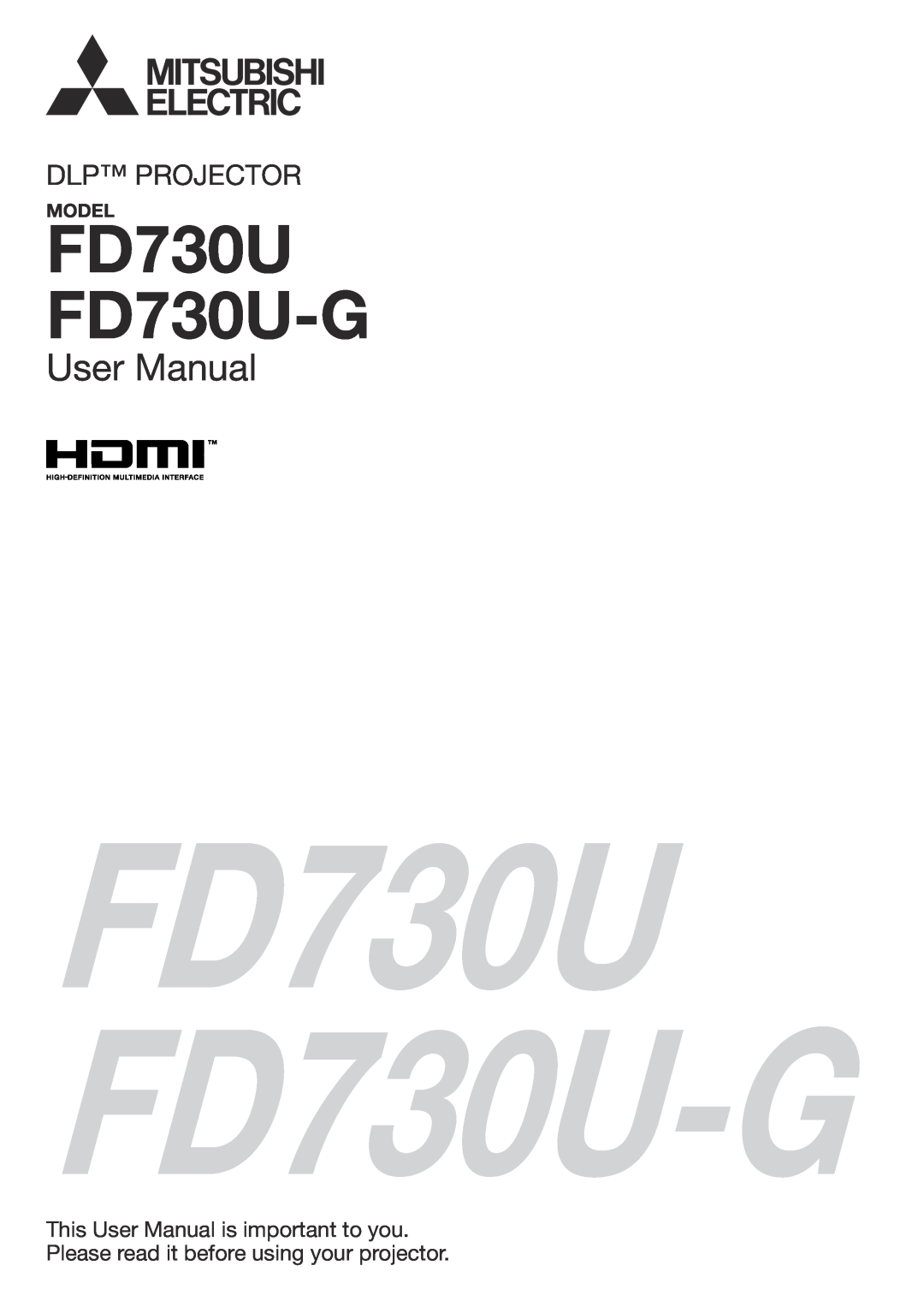 Mitsubishi Electronics user manual Model, FD730U FD730U-G, User Manual, Dlp Projector 