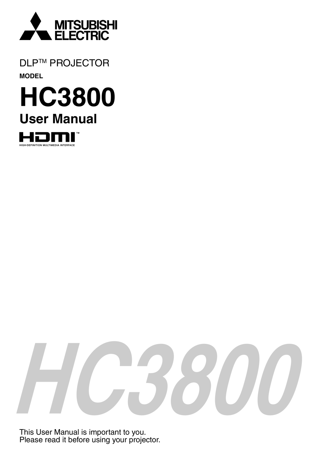 Mitsubishi Electronics HC3800 user manual Model, User Manual, Dlptm Projector 