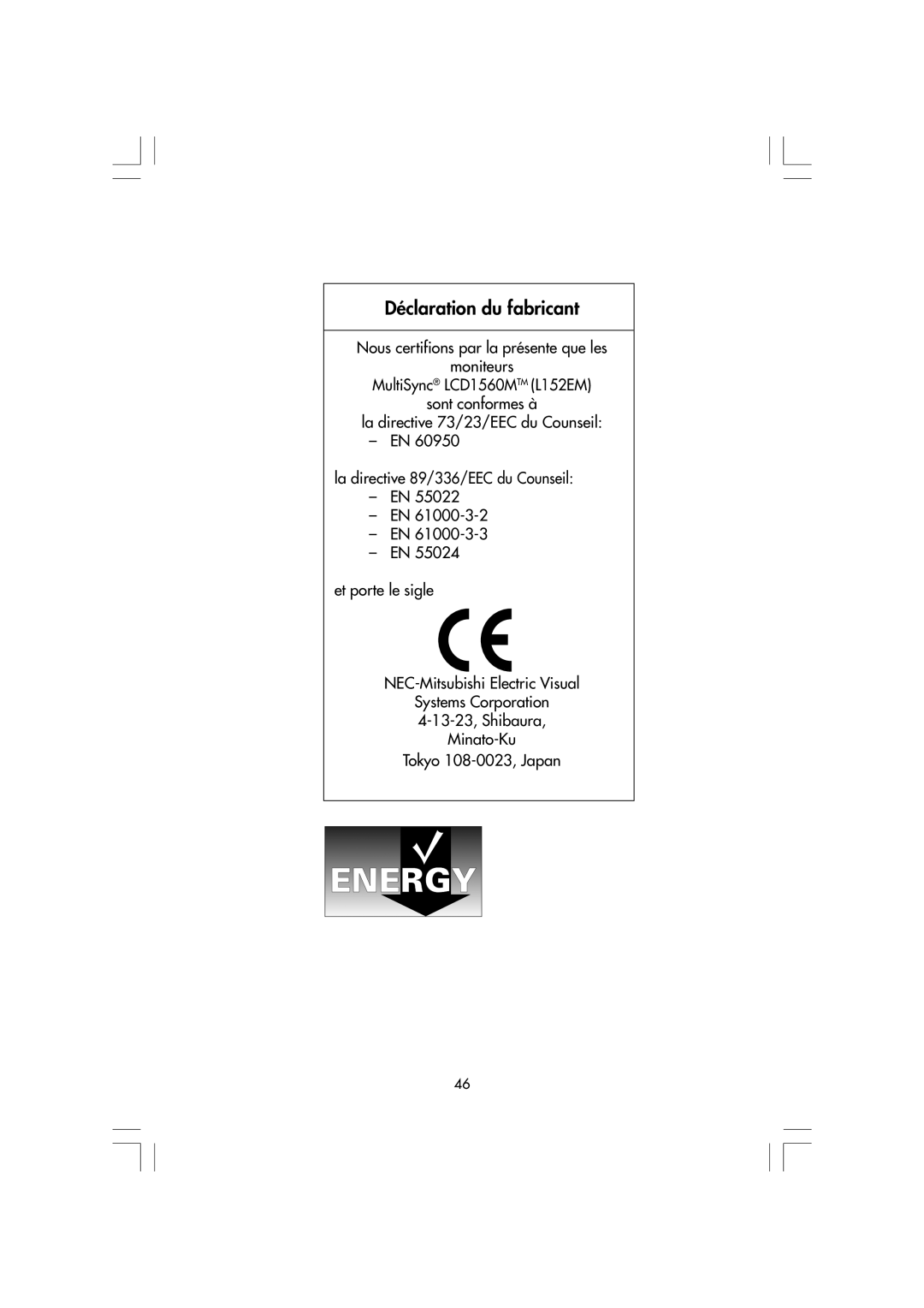 Mitsubishi Electronics LCD1560M manual Déclaration du fabricant, Nous certifions par la présente que les moniteurs 