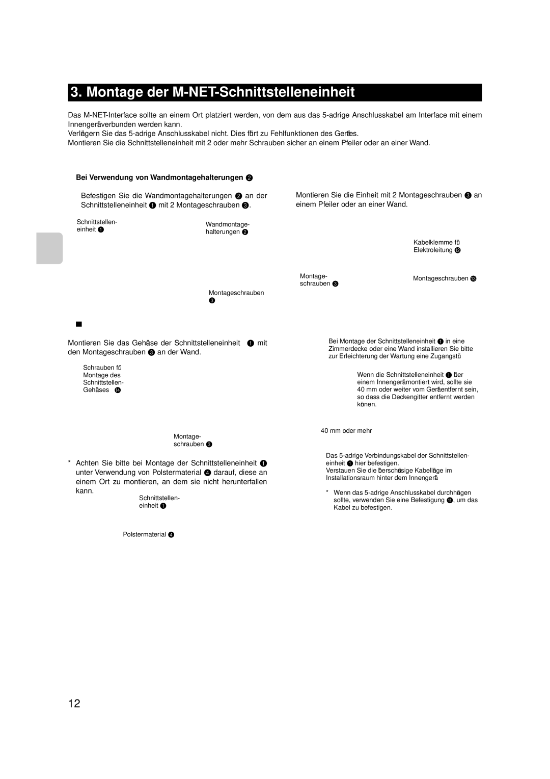 Mitsubishi Electronics MAC-399IF-E Montage der M-NET-Schnittstelleneinheit, Bei Verwendung von Wandmontagehalterungen 