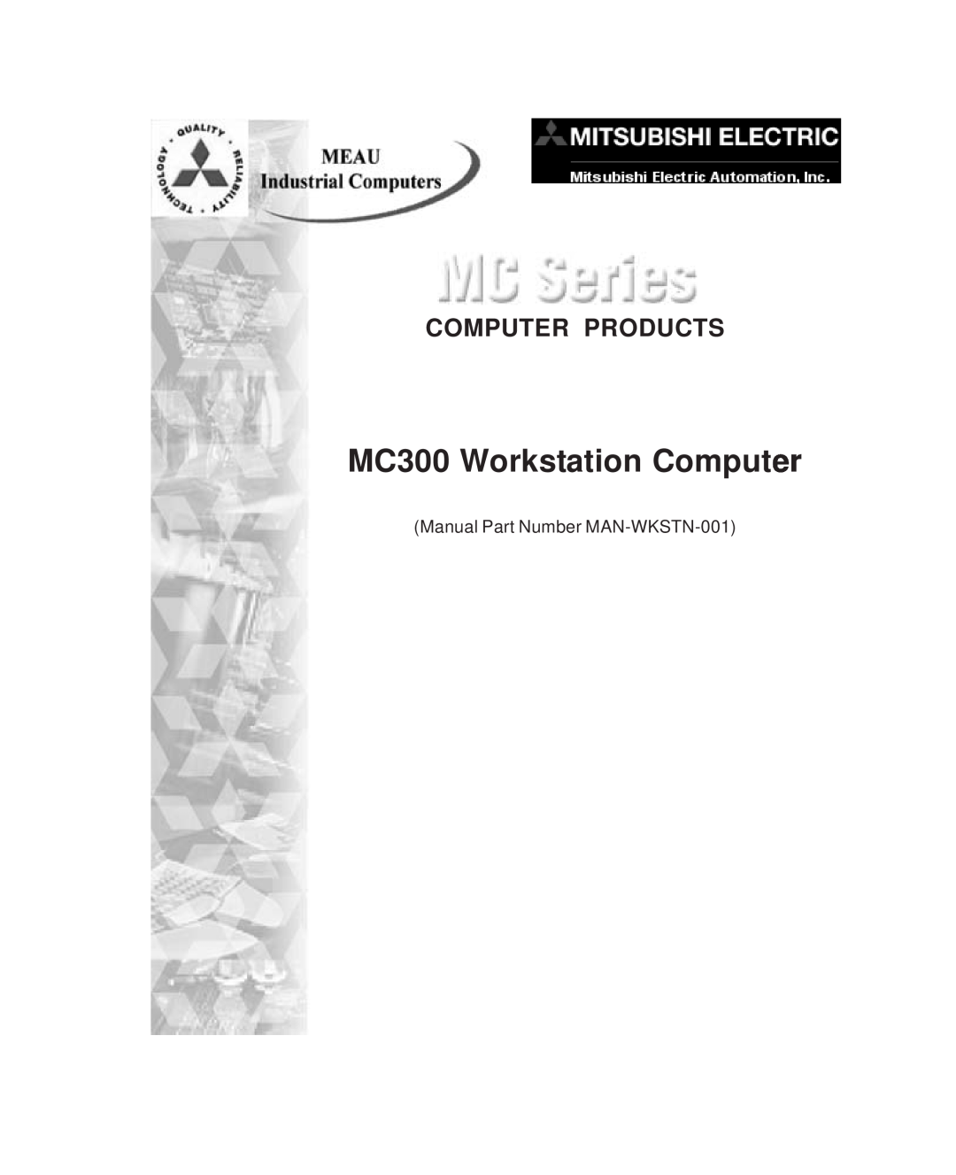 Mitsubishi Electronics manual Manual Part Number MAN-WKSTN-001, MC300 Workstation Computer, Computer Products 