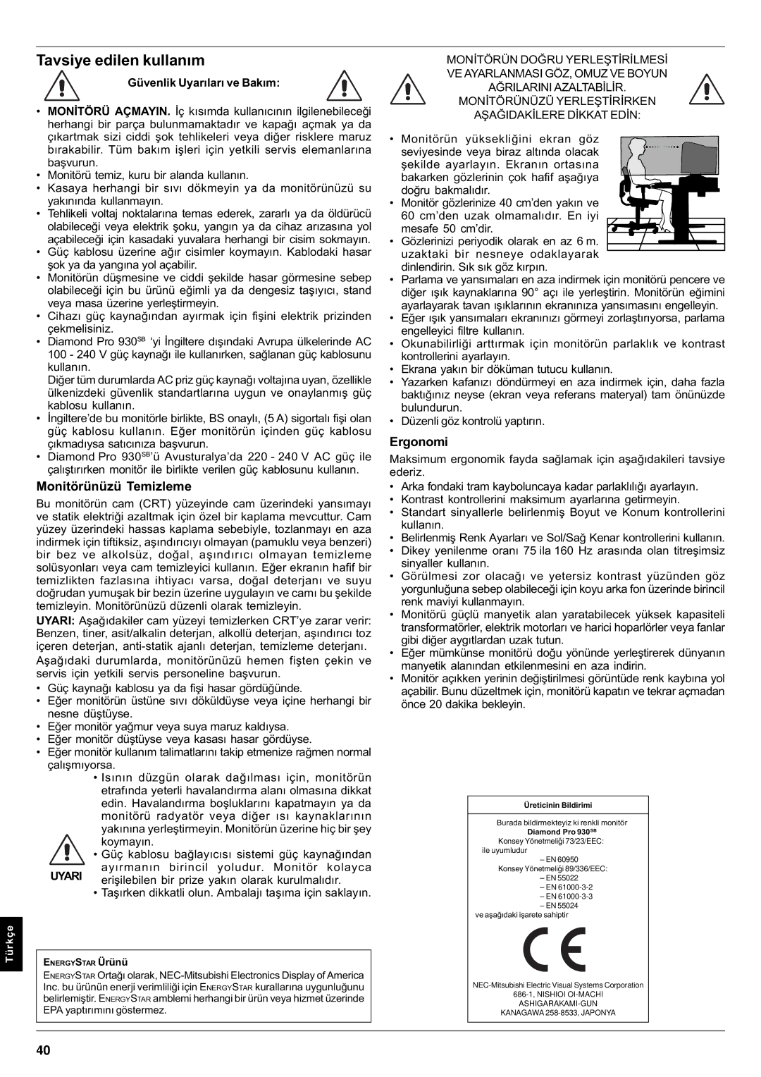 Mitsubishi Electronics Pro 930SB user manual Ayýrmanýn birincil yoludur. Monitör kolayca 