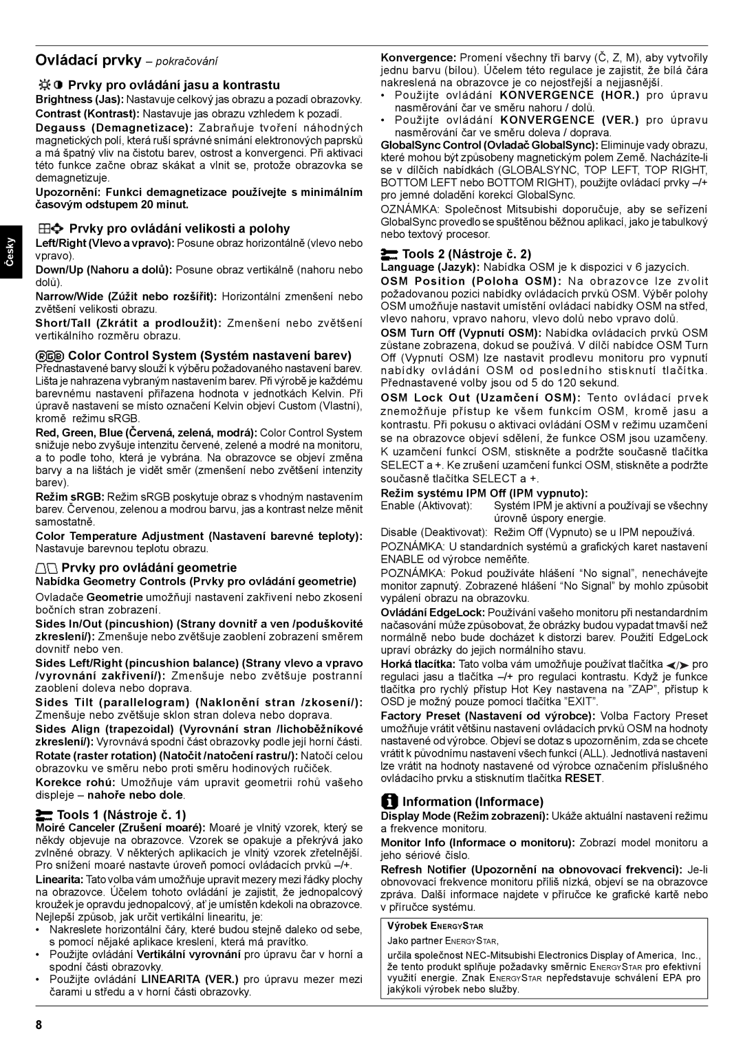 Mitsubishi Electronics Pro 930SB user manual Ovládací prvky pokračování 