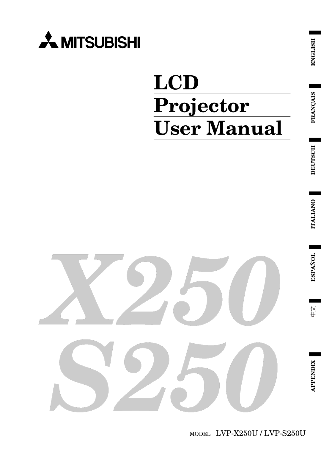 Mitsubishi Electronics user manual X250 S250, English Français Italiano Deutsch Español Appendix 