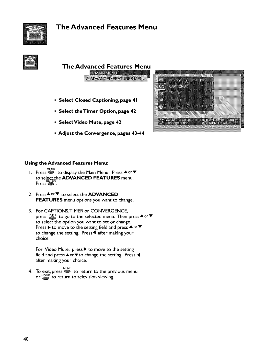 Mitsubishi Electronics VS-45607 manual Advanced Features Menu, To seche Advanced Features menu. Press0 