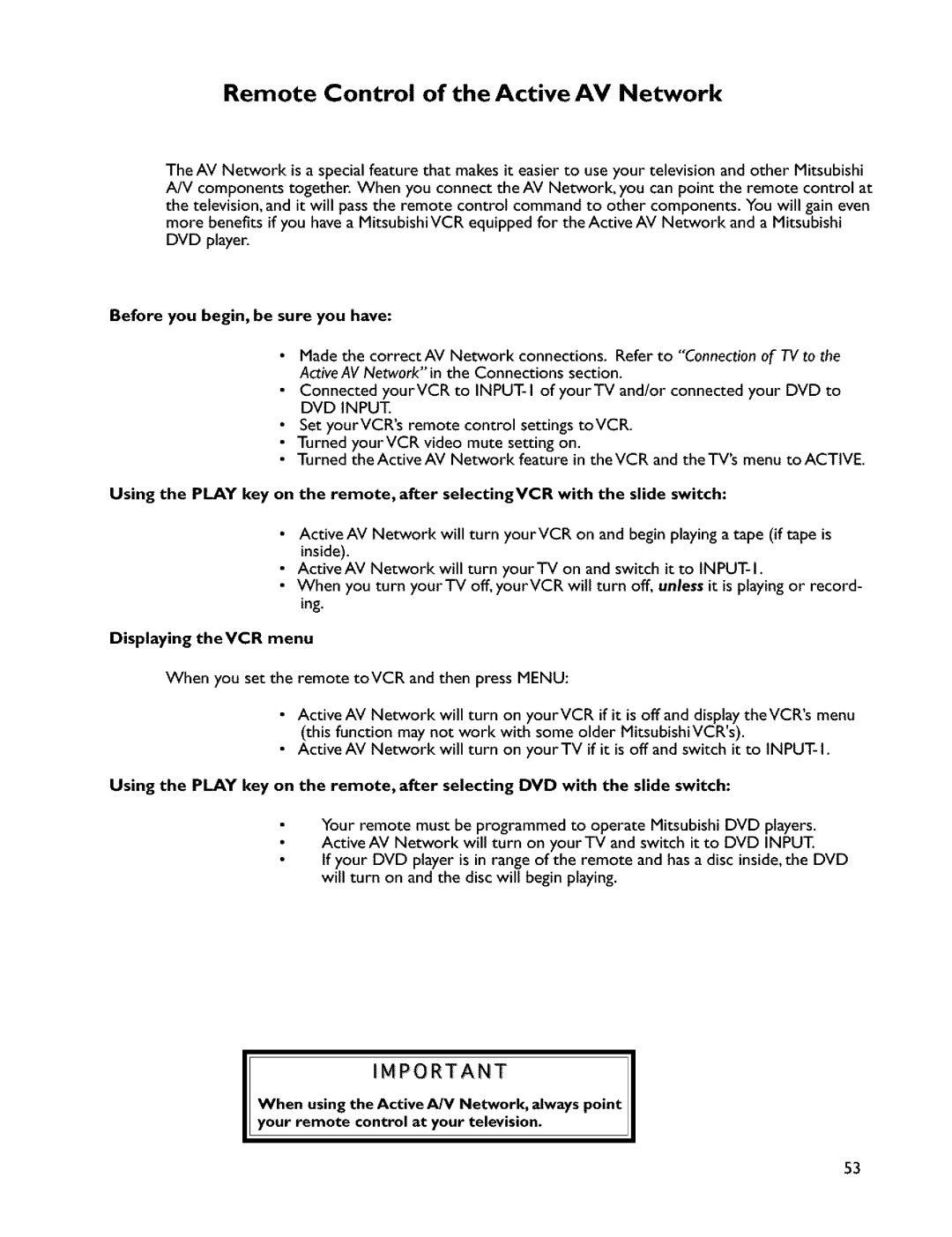 Mitsubishi Electronics VS-45607 manual Remote Control of the Active AV Network, Before you begin, be sure you have 