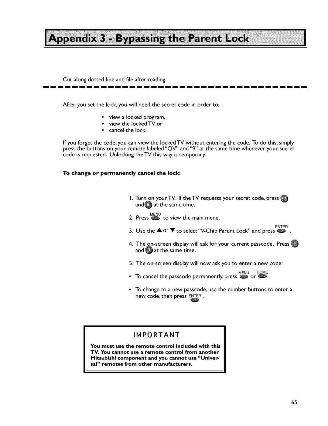 Mitsubishi Electronics VS-45607 To change or permanently cancel the lock, To cancel the passcode permanently, press or 