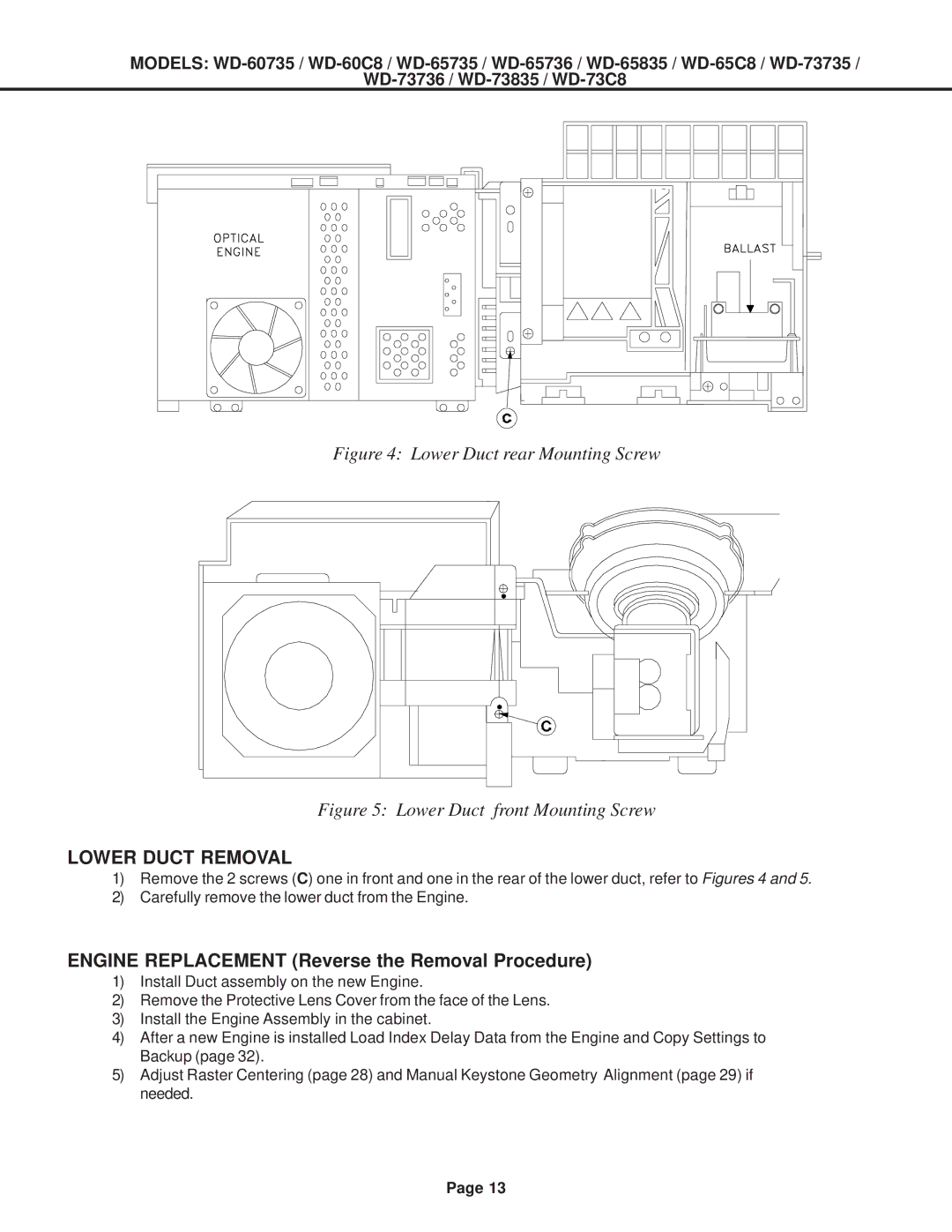 Mitsubishi Electronics WD-52527, WD-60C8, WD-65C8 Lower Duct Removal, Engine Replacement Reverse the Removal Procedure 