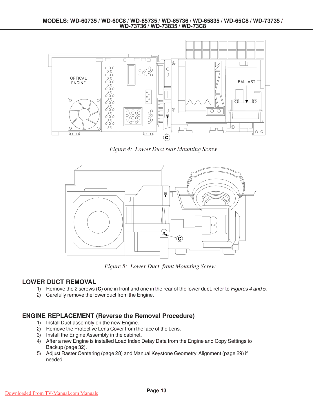 Mitsubishi Electronics WD-60735, WD-65835, WD-60C8 Lower Duct Removal, Engine Replacement Reverse the Removal Procedure 