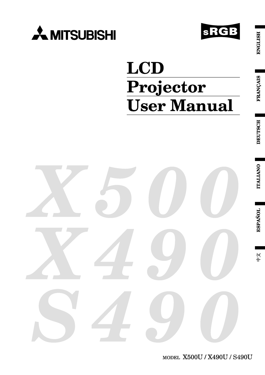 Mitsubishi Electronics user manual MODEL X500U / X490U / S490U, X 5 0 0 X 4 9 0 S 4 9, LCD Projector User Manual 