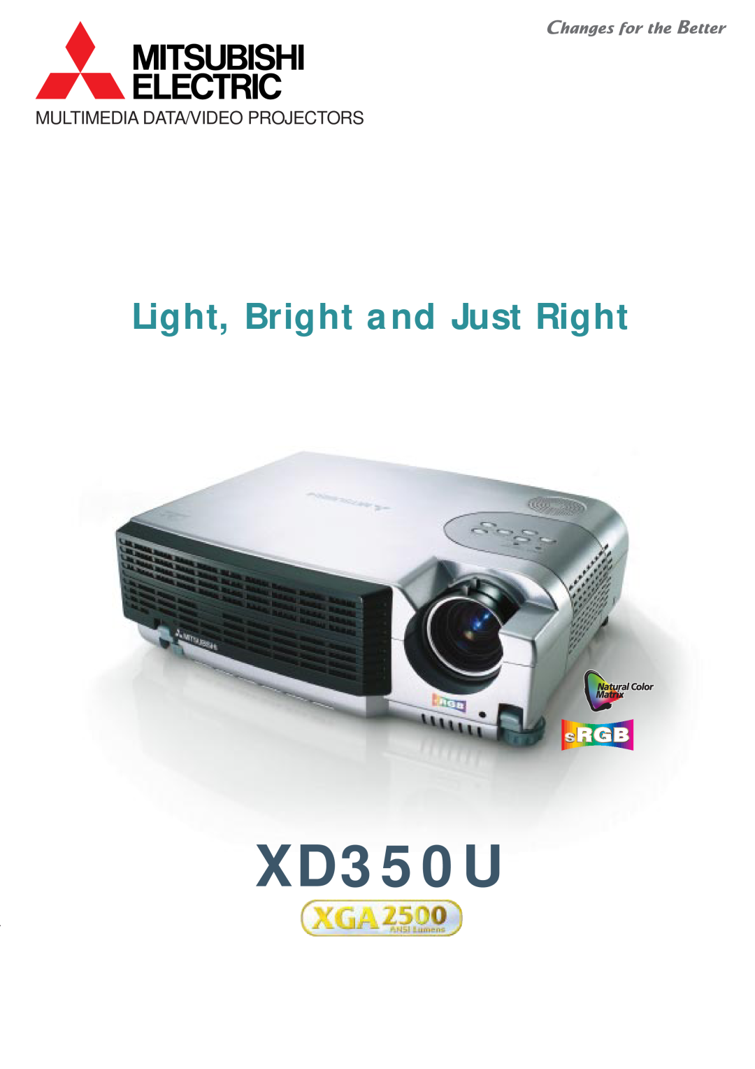 Mitsubishi Electronics XD350U manual Light, Bright and Just Right, Multimedia Data/Video Projectors 