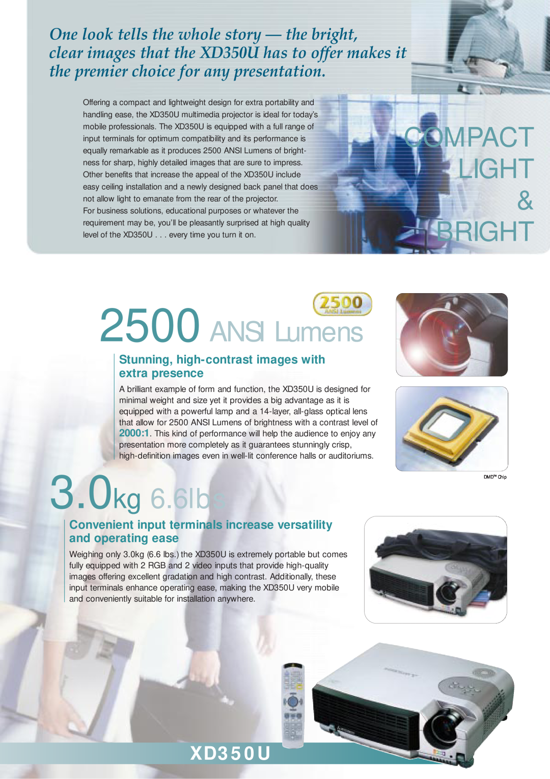 Mitsubishi Electronics XD350U manual Bright, ANSI Lumens, 3.0kg 6.6lbs, Compact Light 
