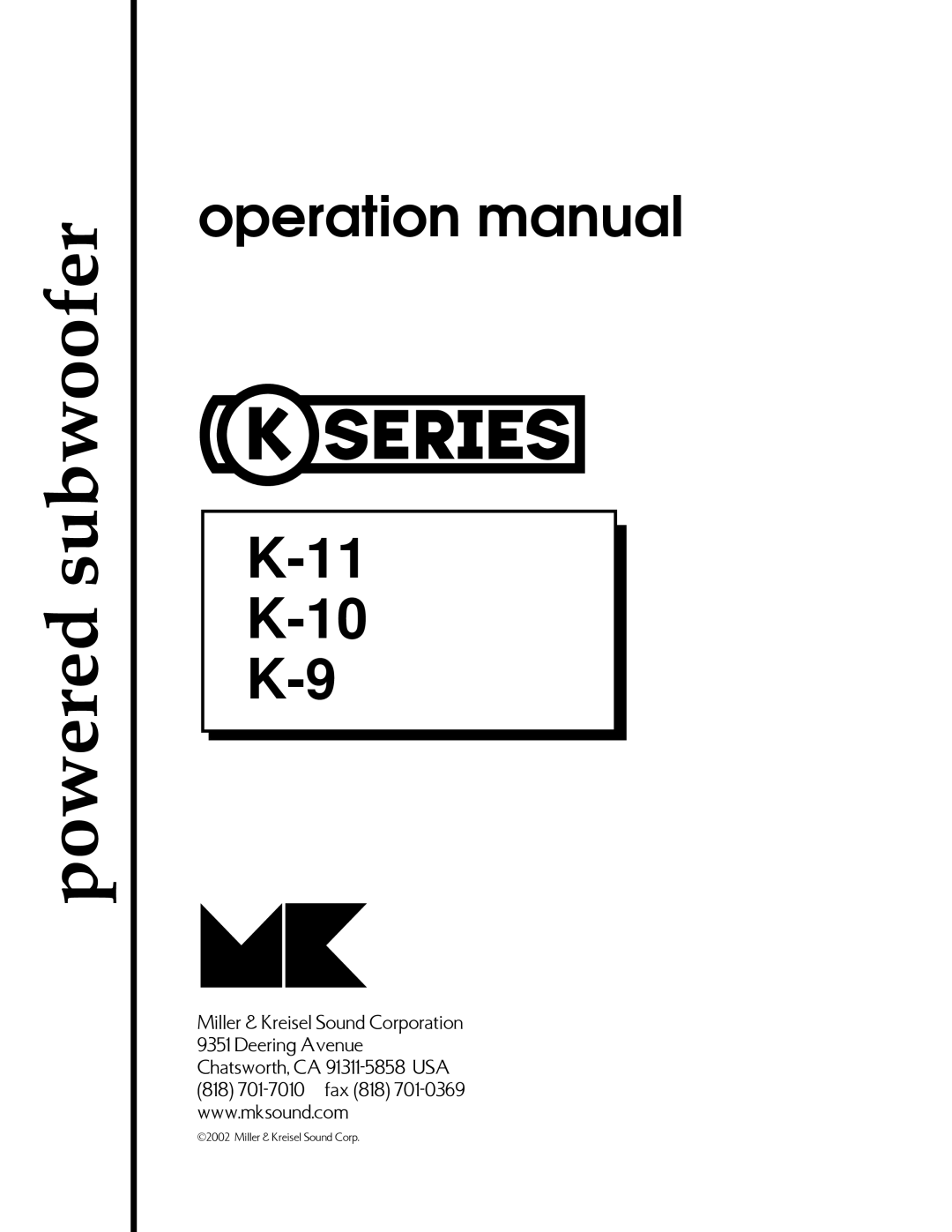 MK Sound K-9, K-10, K-11 operation manual Powered subwoofer 