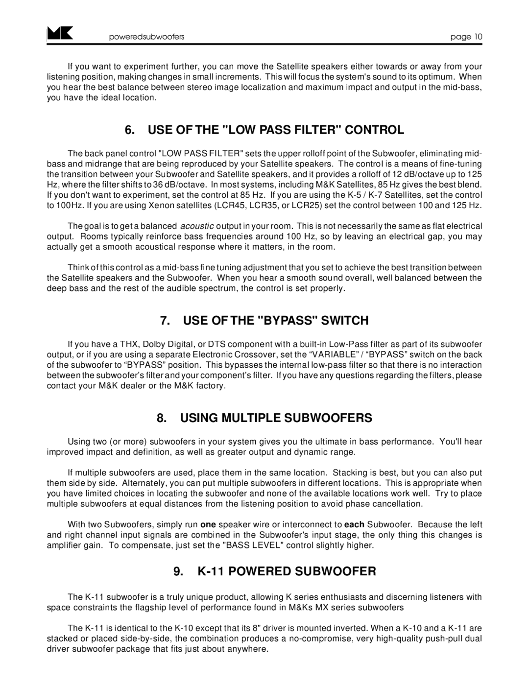 MK Sound K-9 USE of the LOW Pass Filter Control, USE of the Bypass Switch, Using Multiple Subwoofers, Powered Subwoofer 