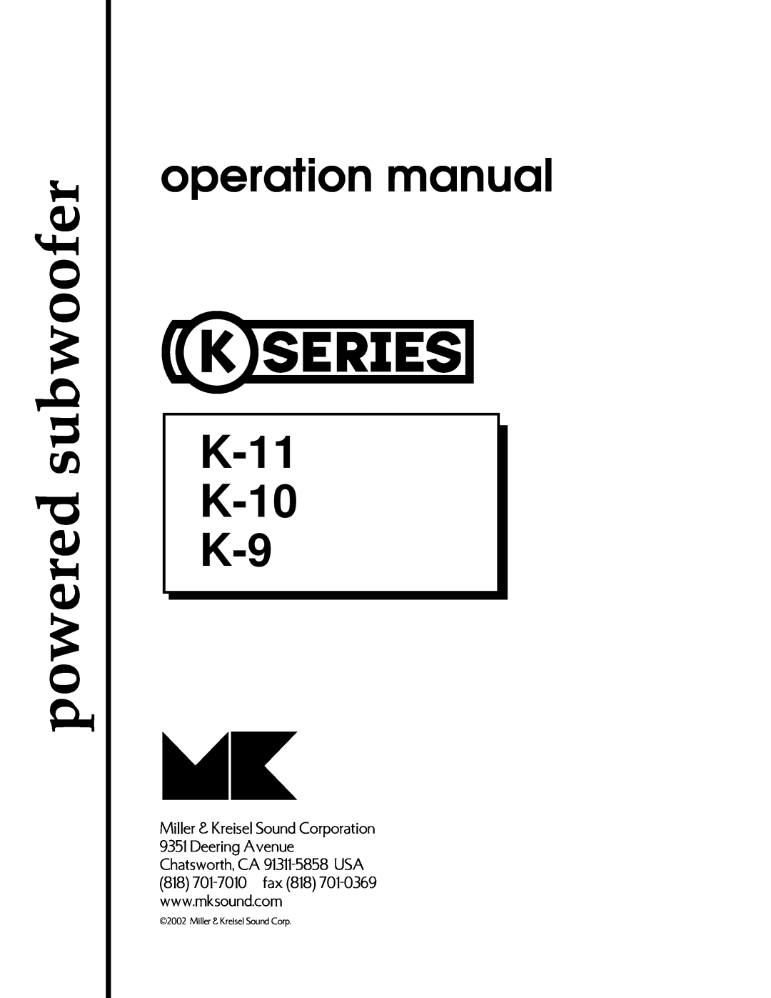 MK Sound operation manual powered subwoofer, K-11 K-10 K-9, Miller & Kreisel Sound Corporation 