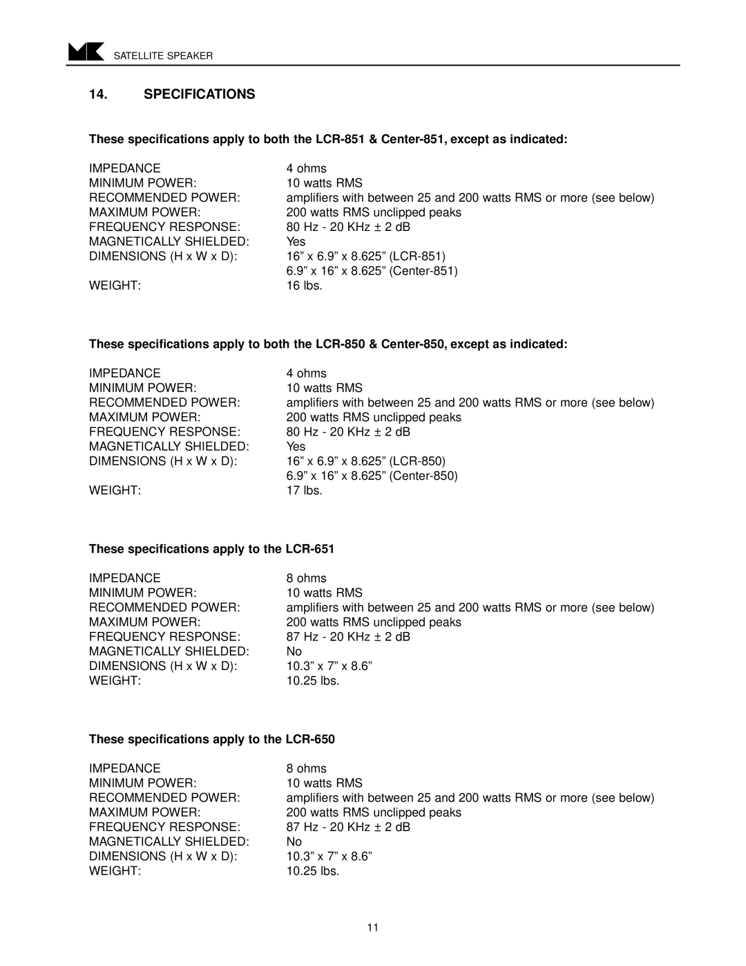 MK Sound LCR-850, LCR-851, CENTER-850, CENTER-851, LCR-650 Specifications, These specifications apply to the LCR-651 