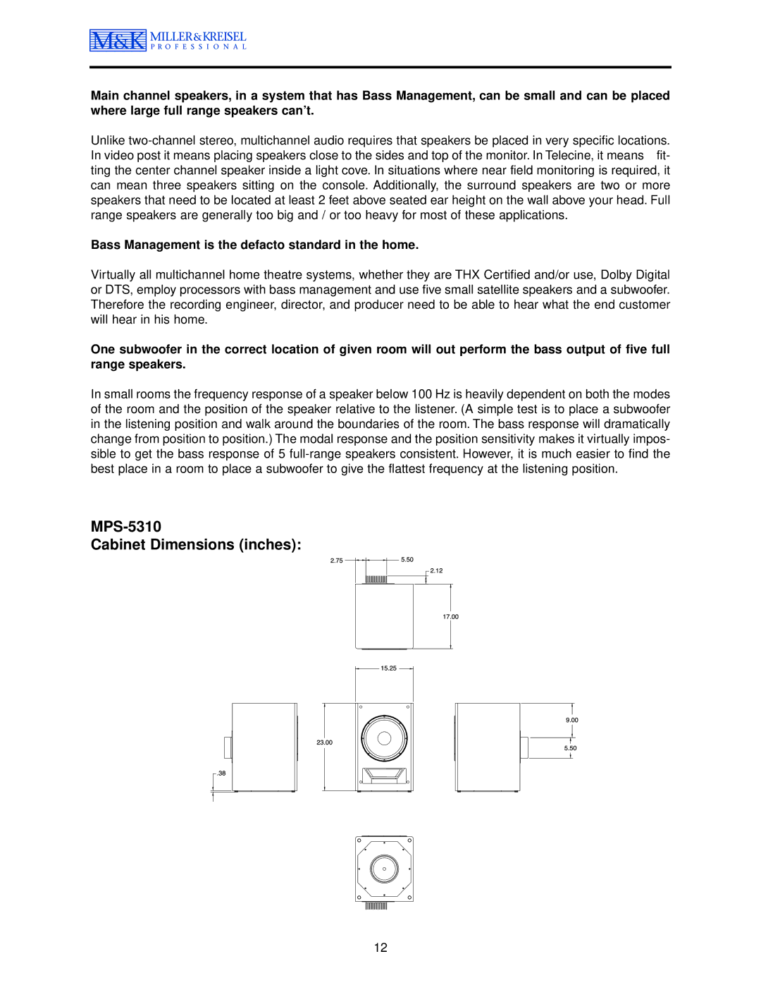 MK Sound MPS-5310, MPS-5410 operation manual Bass Management is the defacto standard in the home 