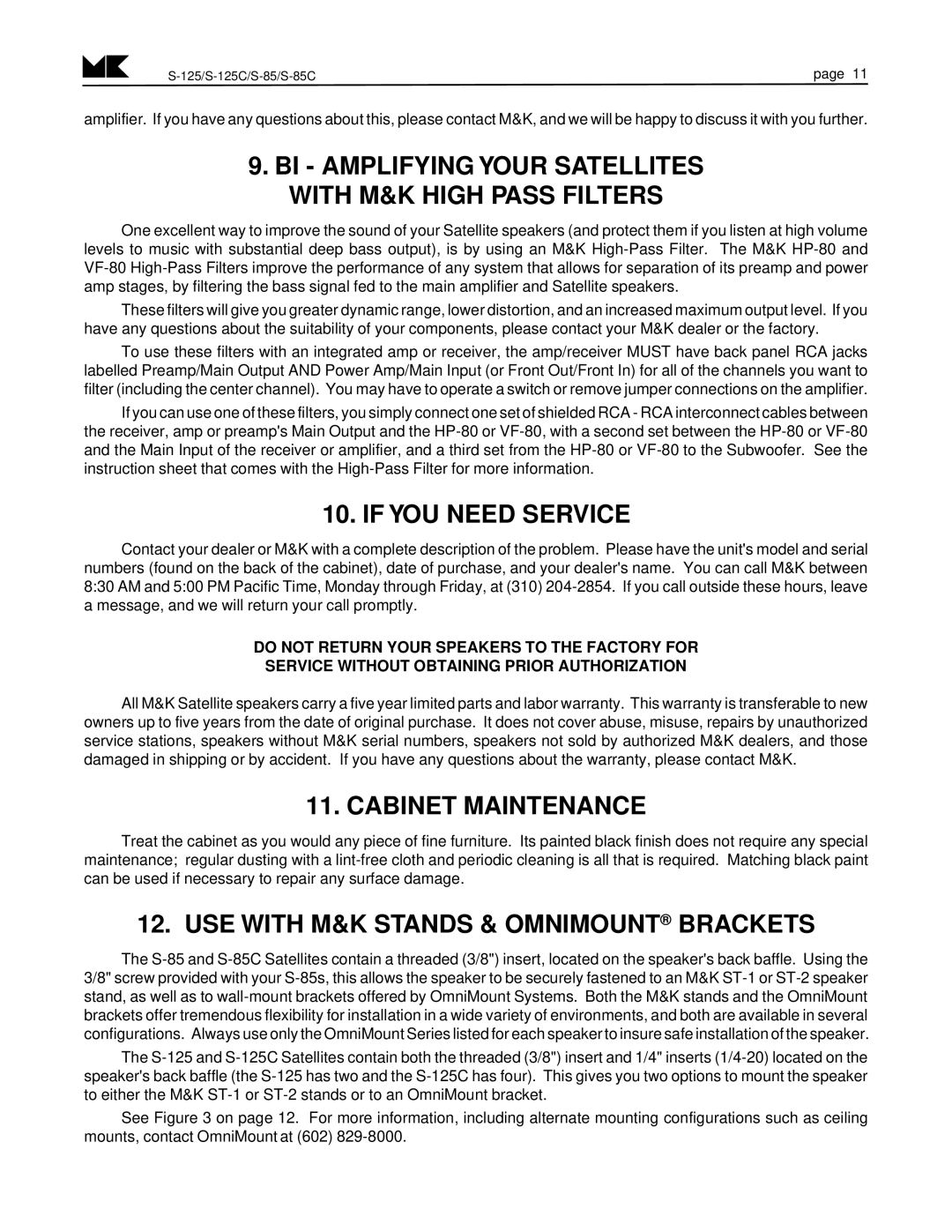 MK Sound S-125, S-85 BI Amplifying Your Satellites with M&K High Pass Filters, If YOU Need Service, Cabinet Maintenance 