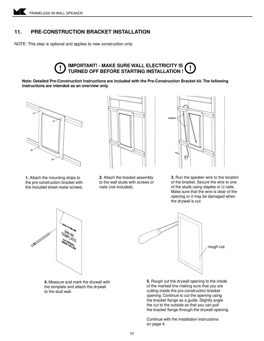 MK Sound SW-50, SW-62 SW-54, SW-85, SW-52 PRE-CONSTRUCTION Bracket Installation, IMPORTANT! Make Sure Wall Electricity is 