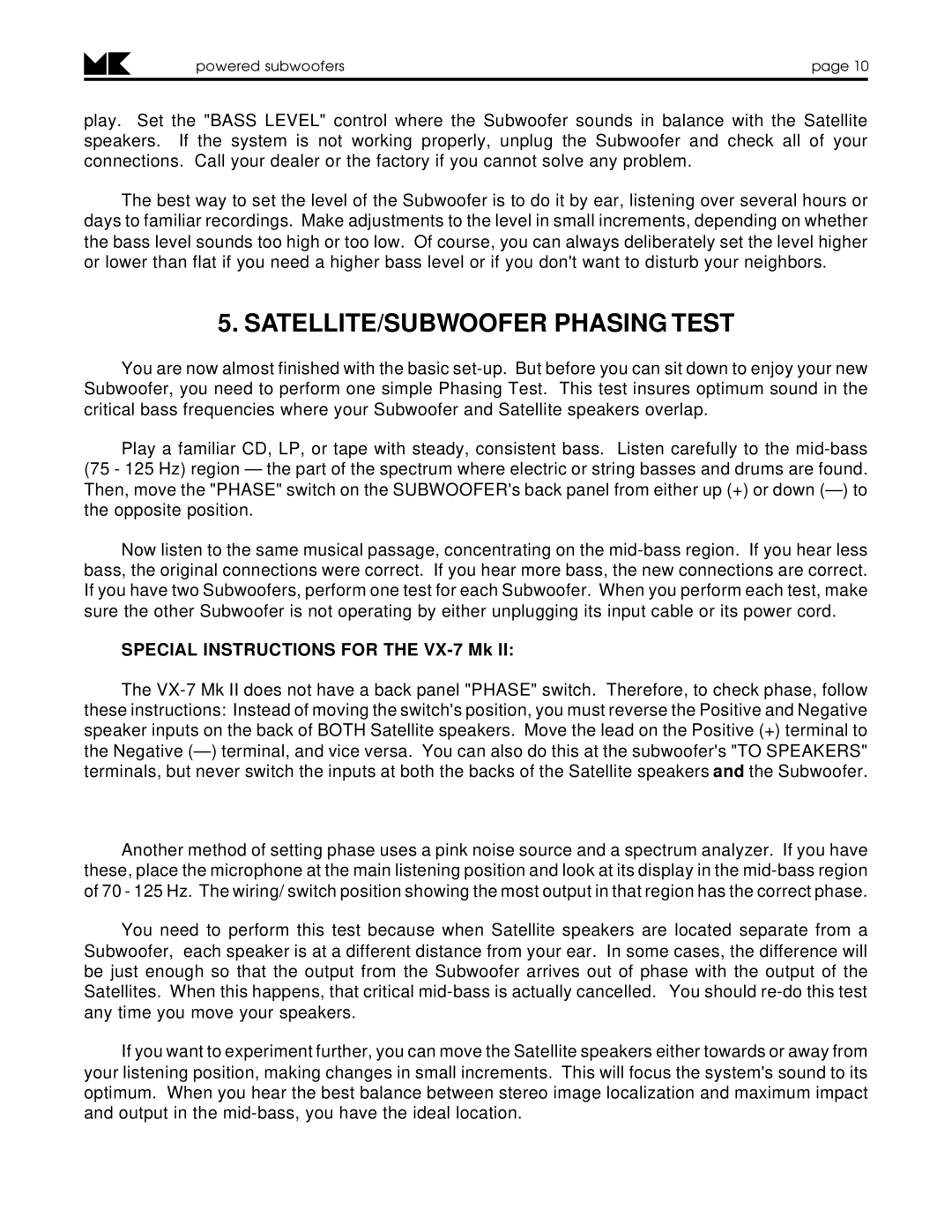 MK Sound MX-125 MK II, V-75 MK II, V-125, VX-7 MK II SATELLITE/SUBWOOFER Phasing Test, Special Instructions for the VX-7 Mk 