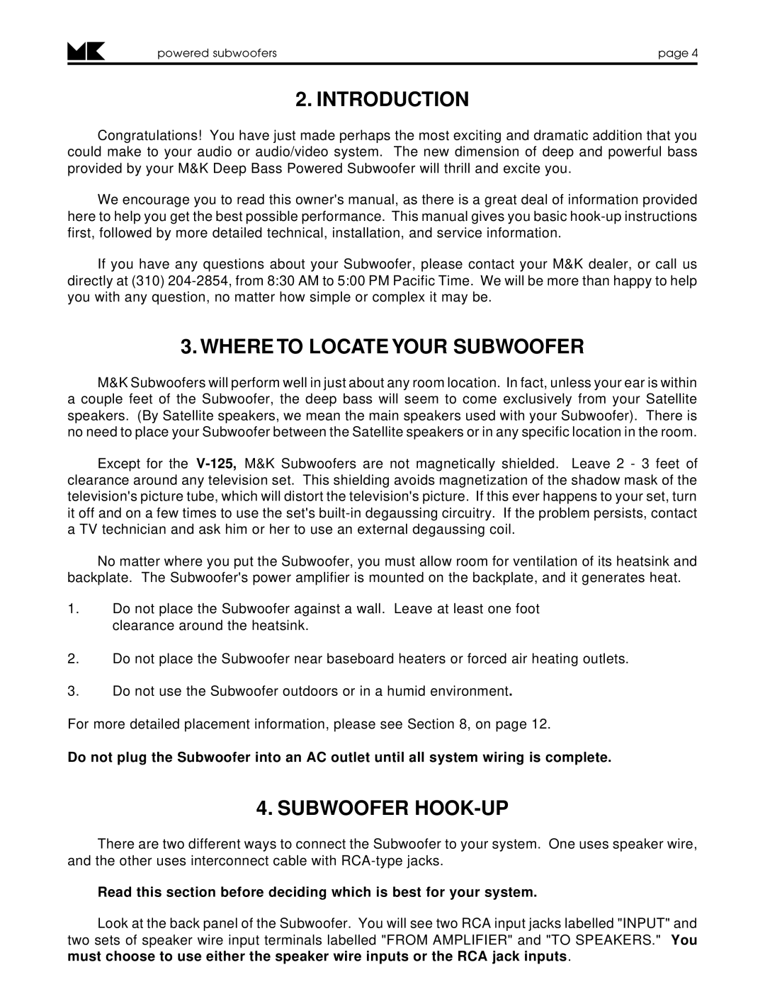 MK Sound V-75 MK II, V-125, MX-125 MK II, VX-7 MK II Introduction, Where to Locate Your Subwoofer, Subwoofer HOOK-UP 