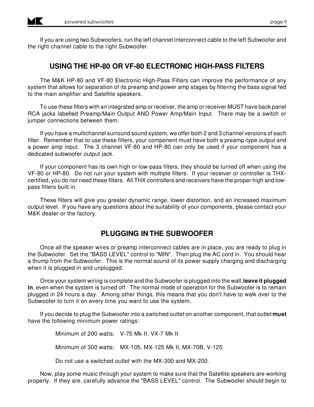 MK Sound V-125, V-75 MK II, MX-125 MK II Using the HP-80 or VF-80 Electronic HIGH-PASS Filters, Plugging in the Subwoofer 