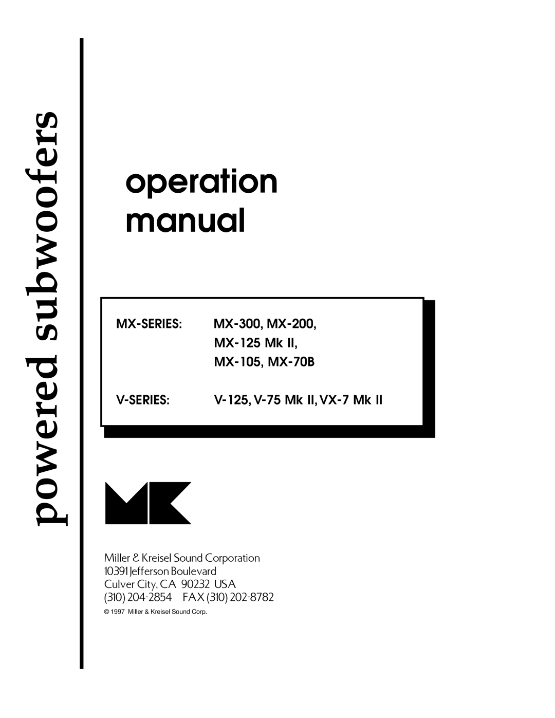MK Sound operation manual Mx-Series, MX-300, MX-200, MX-125Mk, MX-105, MX-70B, V-Series, V-125, V-75Mk II,VX-7Mk 