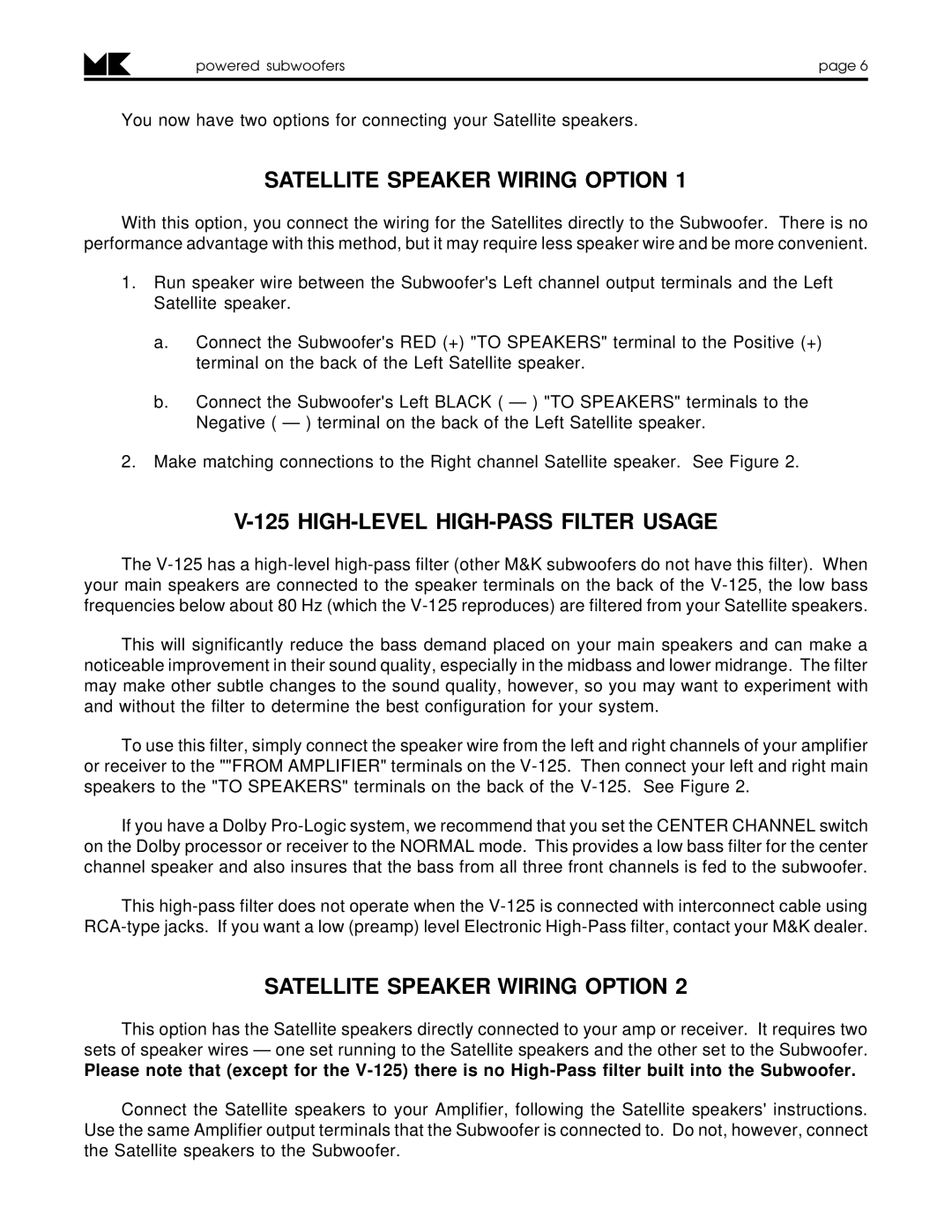 MK Sound V-100, VX-4, V-90, V-2B, V-1B, MX-90, MX-80, MX-2000 Satellite Speaker Wiring Option, HIGH-LEVEL HIGH-PASS Filter Usage 
