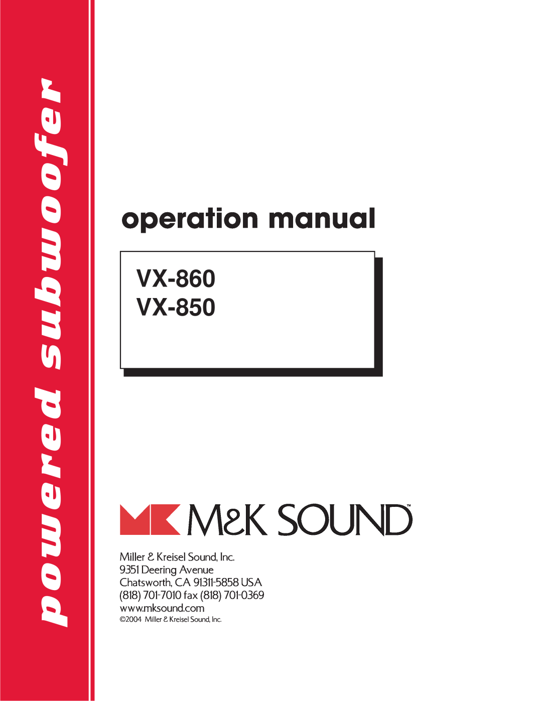 MK Sound VX-860, VX-850 operation manual powered subwoofer, Miller & Kreisel Sound, Inc 9351 Deering Avenue 