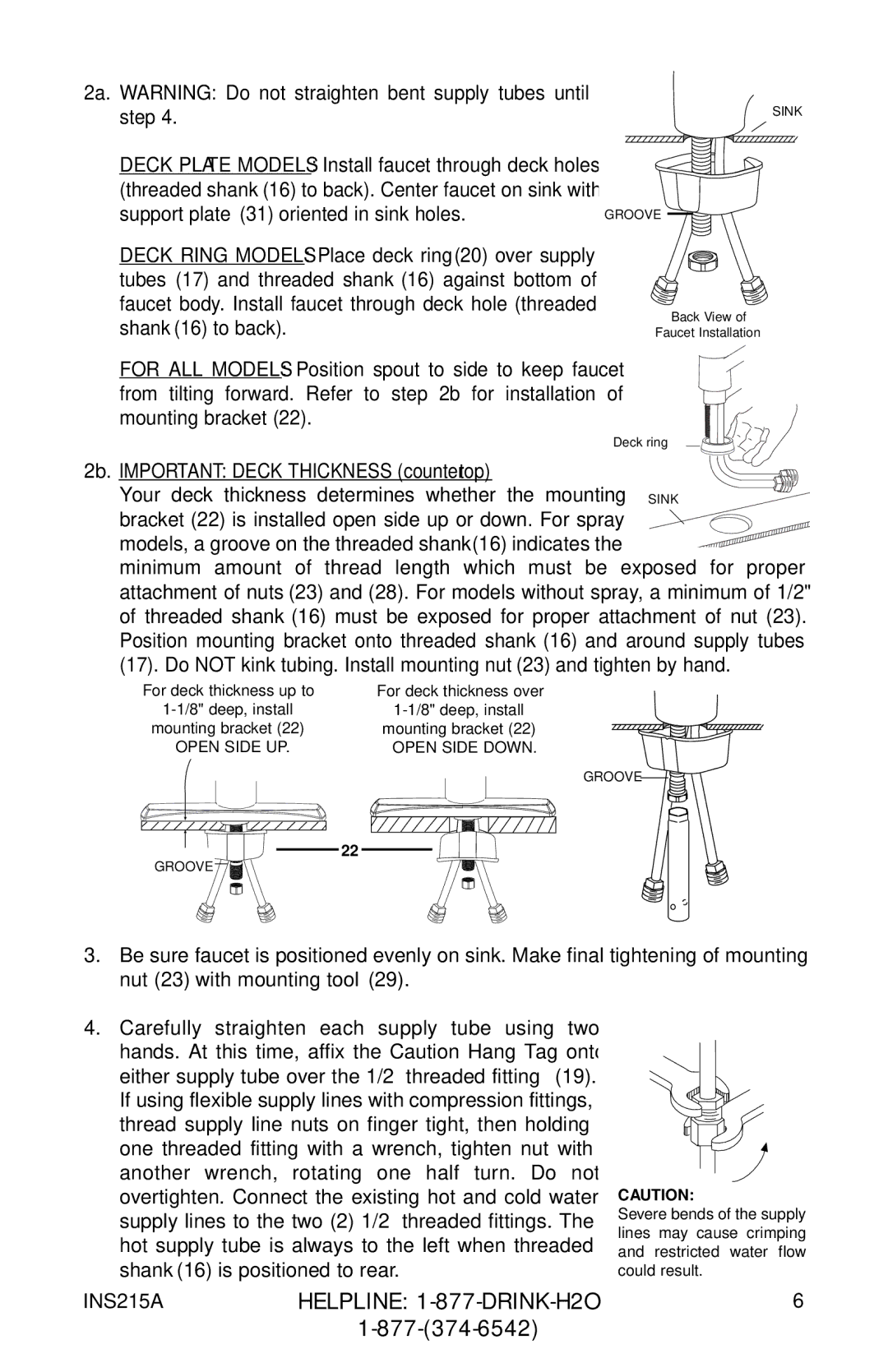 Moen 7037 87025, 87030, 87034 Series owner manual 2a. Warning Do not straighten bent supply tubes until Step 