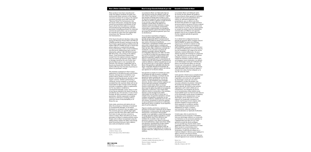 Moen F7430, F7425, F7434 Moen Lifetime Limited Warranty, Moen Incorporated Al Moen Drive North Olmsted, Ohio, INS 1168 4/06 