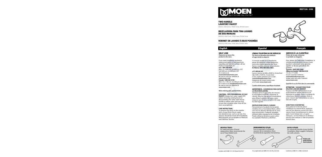 Moen T4560 warranty Canada 1-800-465-6130 Mon.-Fri a.m. to 500 p.m. EST, Prière de ne pas retourner ce produit au magasin 