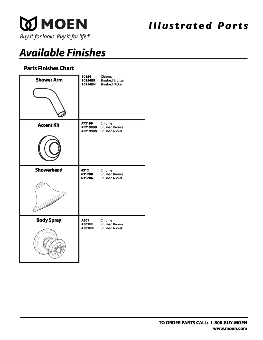 Moen T4112BB Shower Arm, Accent Kit, Showerhead, Body Spray, Available Finishes, Illustrated Par ts, Parts Finishes Chart 