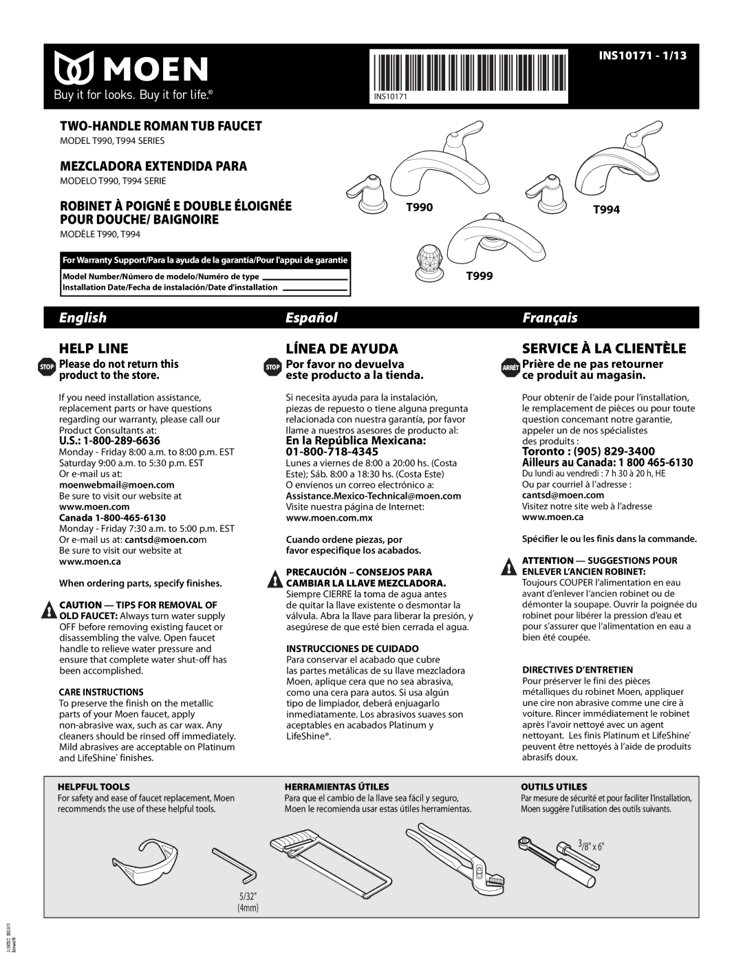 Moen T994 warranty Para que el cambio de la llave sea fácil y seguro, Moen le recomienda usar estas útiles herramientas 