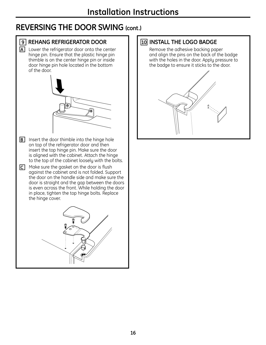 Moffat 22, 20 installation instructions Rehang Refrigerator Door, Install the Logo Badge 