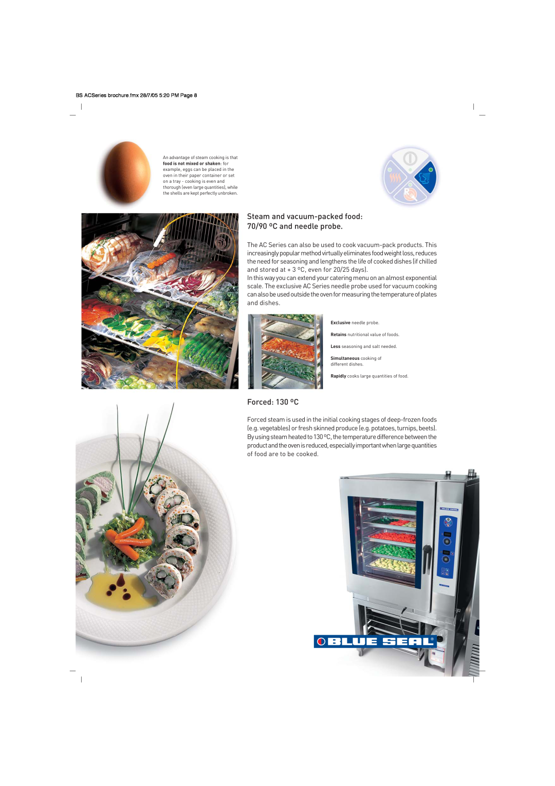 Moffat AC Series brochure Steam and vacuum-packed food 70/90 ºC and needle probe, Forced 130 ºC 