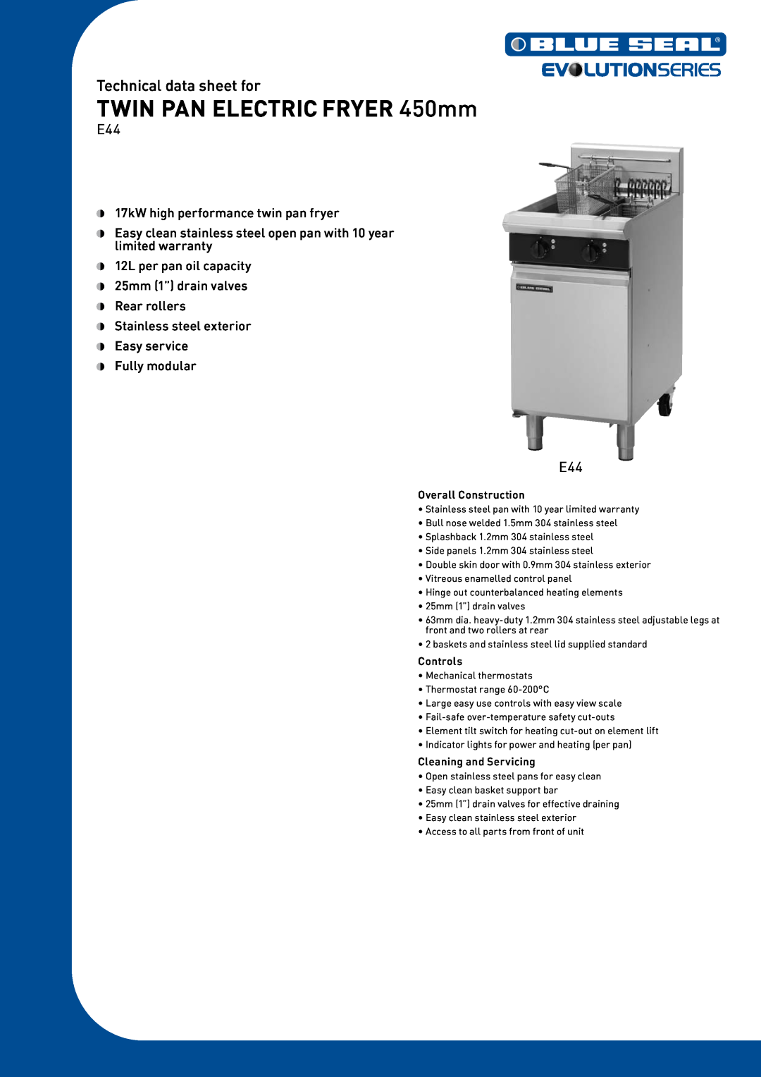 Moffat E44 warranty TWIN PAN ELECTRIC FRYER 450mm, Technical data sheet for, Overall Construction, Controls, Fully modular 
