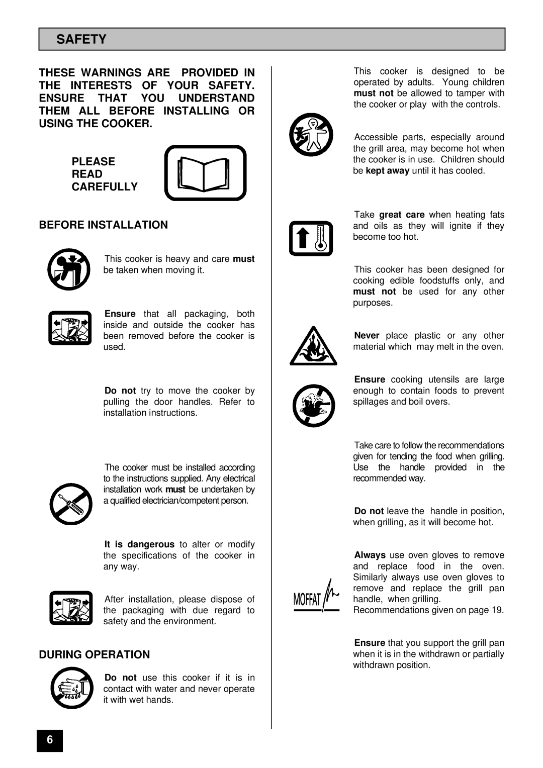 Moffat MD 900 B/W installation instructions Safety, During Operation 