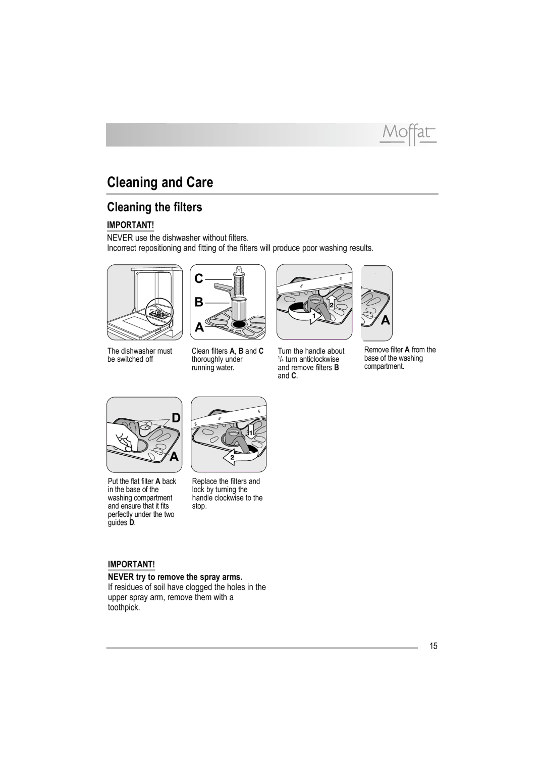 Moffat MDW 542 user manual Cleaning and Care, Cleaning the filters, Never try to remove the spray arms 