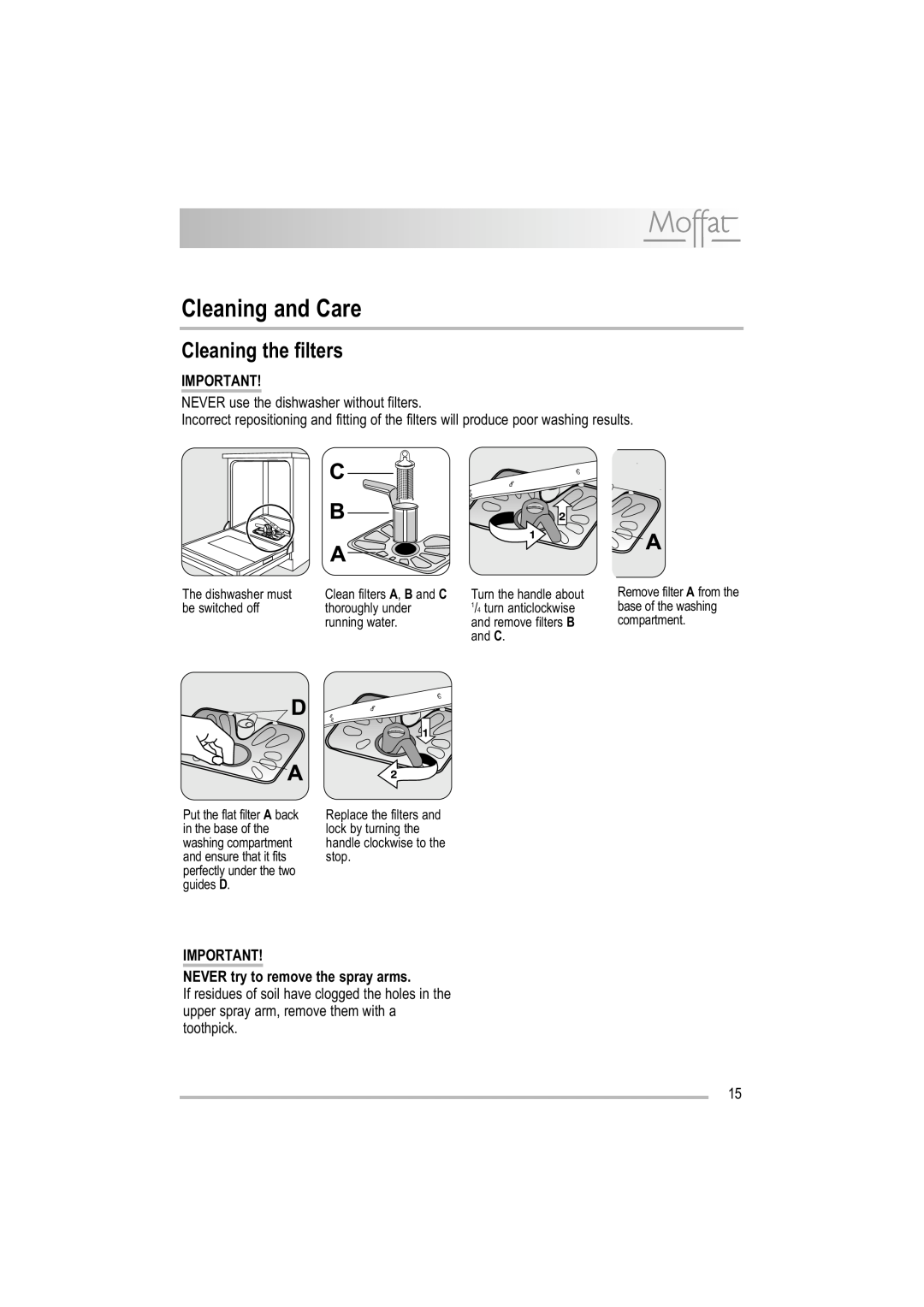 Moffat MDW 542 user manual Cleaning and Care, Cleaning the filters, NEVER try to remove the spray arms 