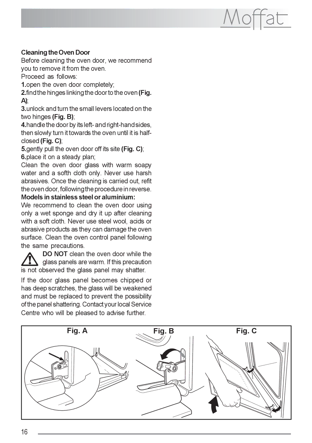 Moffat MSF 616 Cleaning the Oven Door, Models in stainless steel or aluminium, Is not observed the glass panel may shatter 