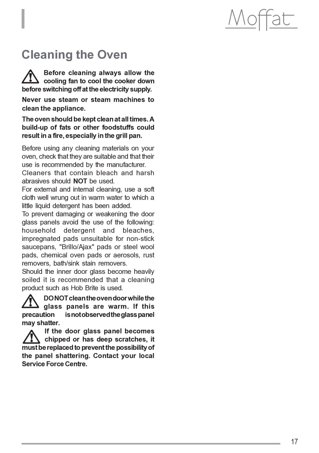 Moffat MSF 620 manual Cleaning the Oven, Never use steam or steam machines to clean the appliance 