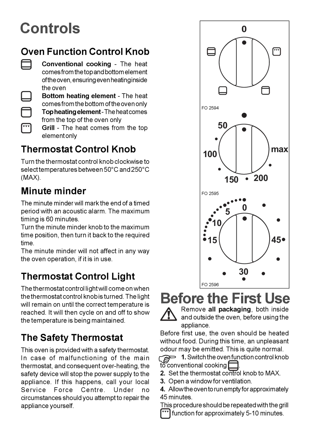 Moffat MSS 600 manual Controls, Before the First Use 