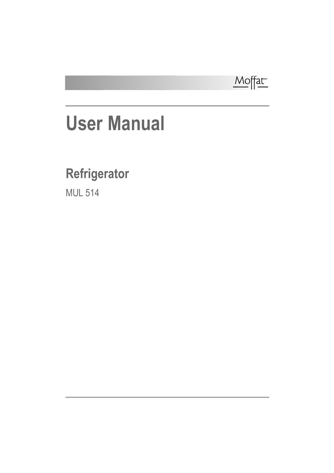 Moffat MUL 514 user manual Refrigerator 